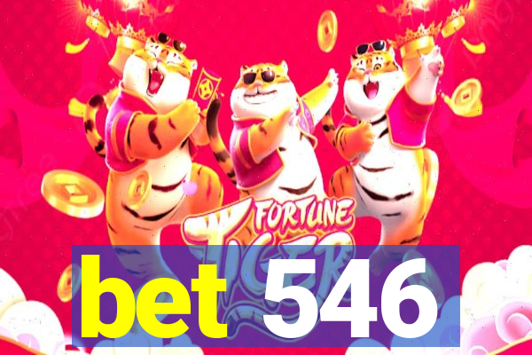 bet 546